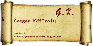 Greger Károly névjegykártya